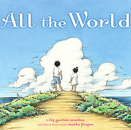 All The World by Liz Garton Scanlon
